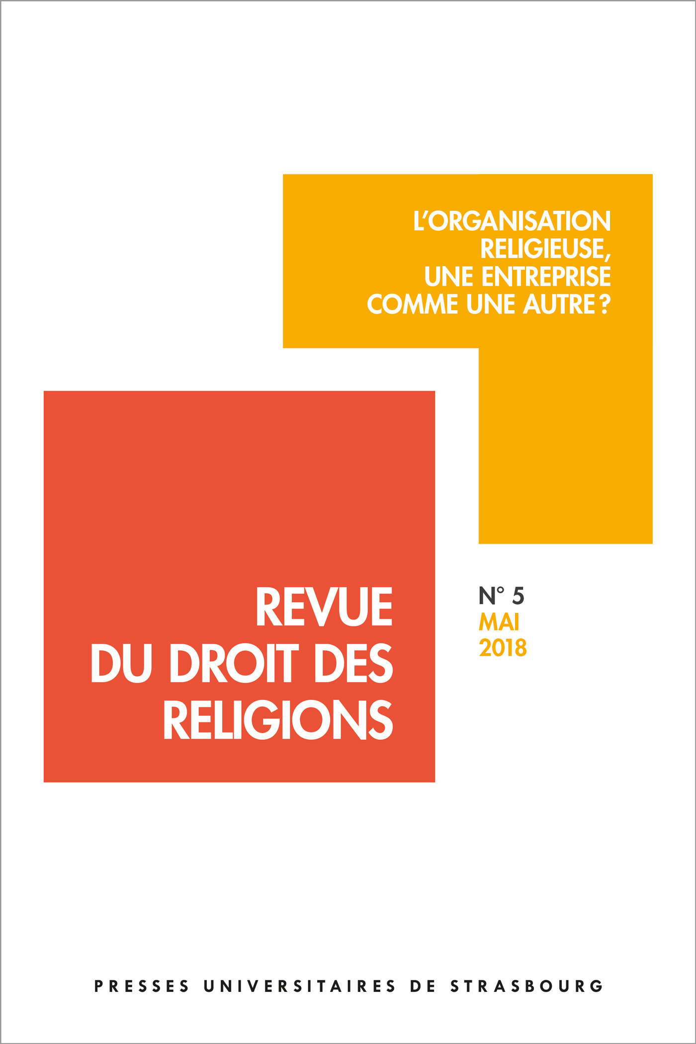 Revue du droit des religions n° 5/2018 - l'organisation religieuse, une entrep