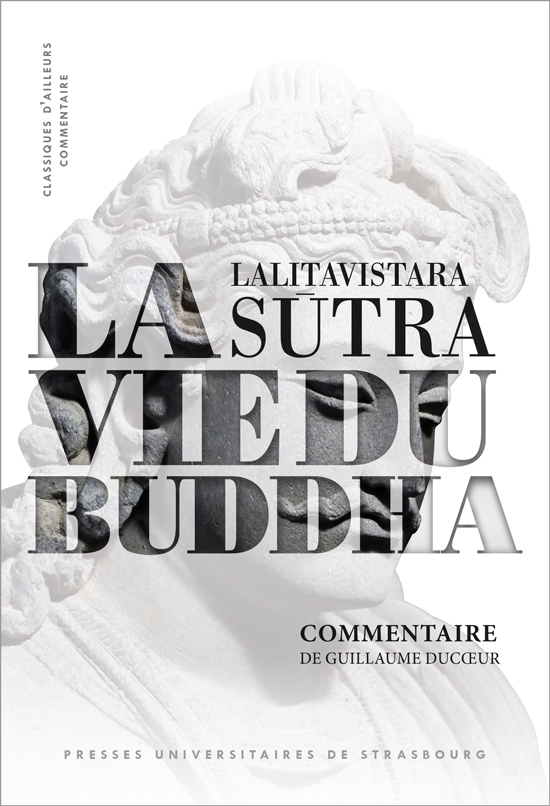 La vie du buddha. lalitavistara s?tra : commentaire