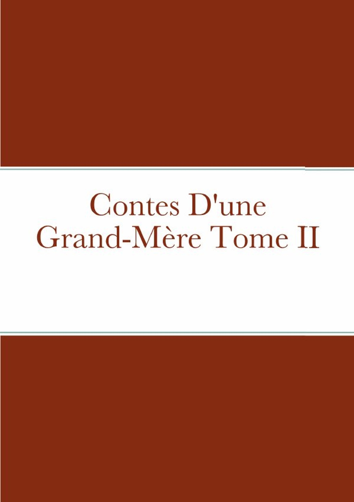 Contes D'une Grand-Mère Tome II