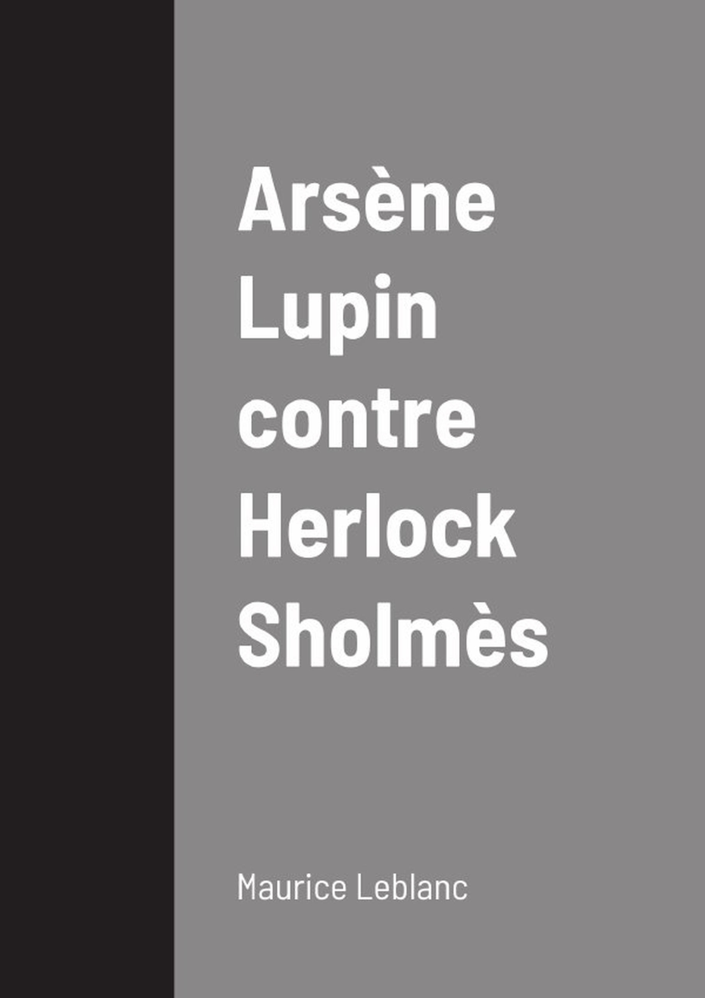 Arsène Lupin contre Herlock Sholmès