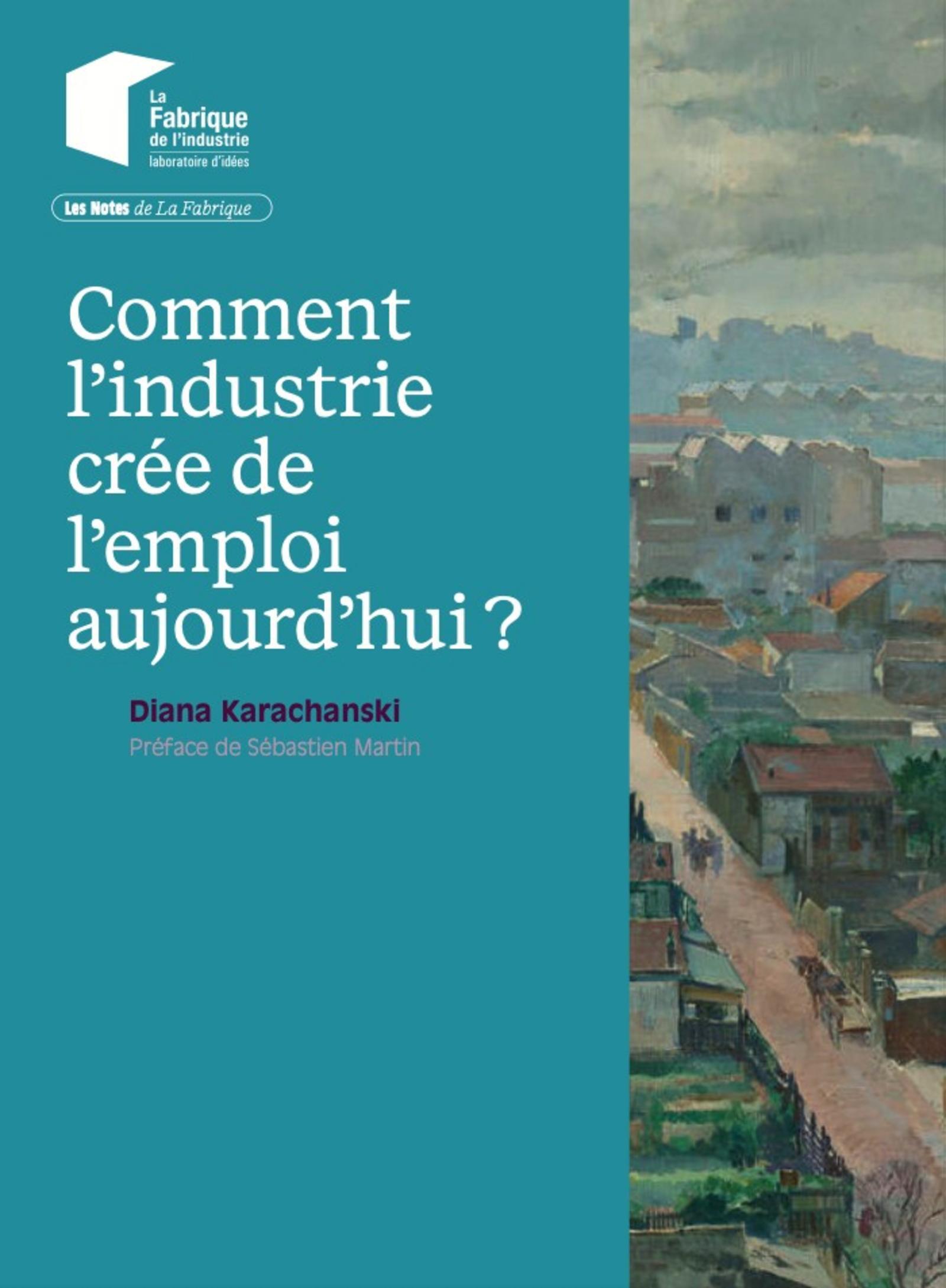 Comment l'industrie crée de l'emploi aujourd'hui ?