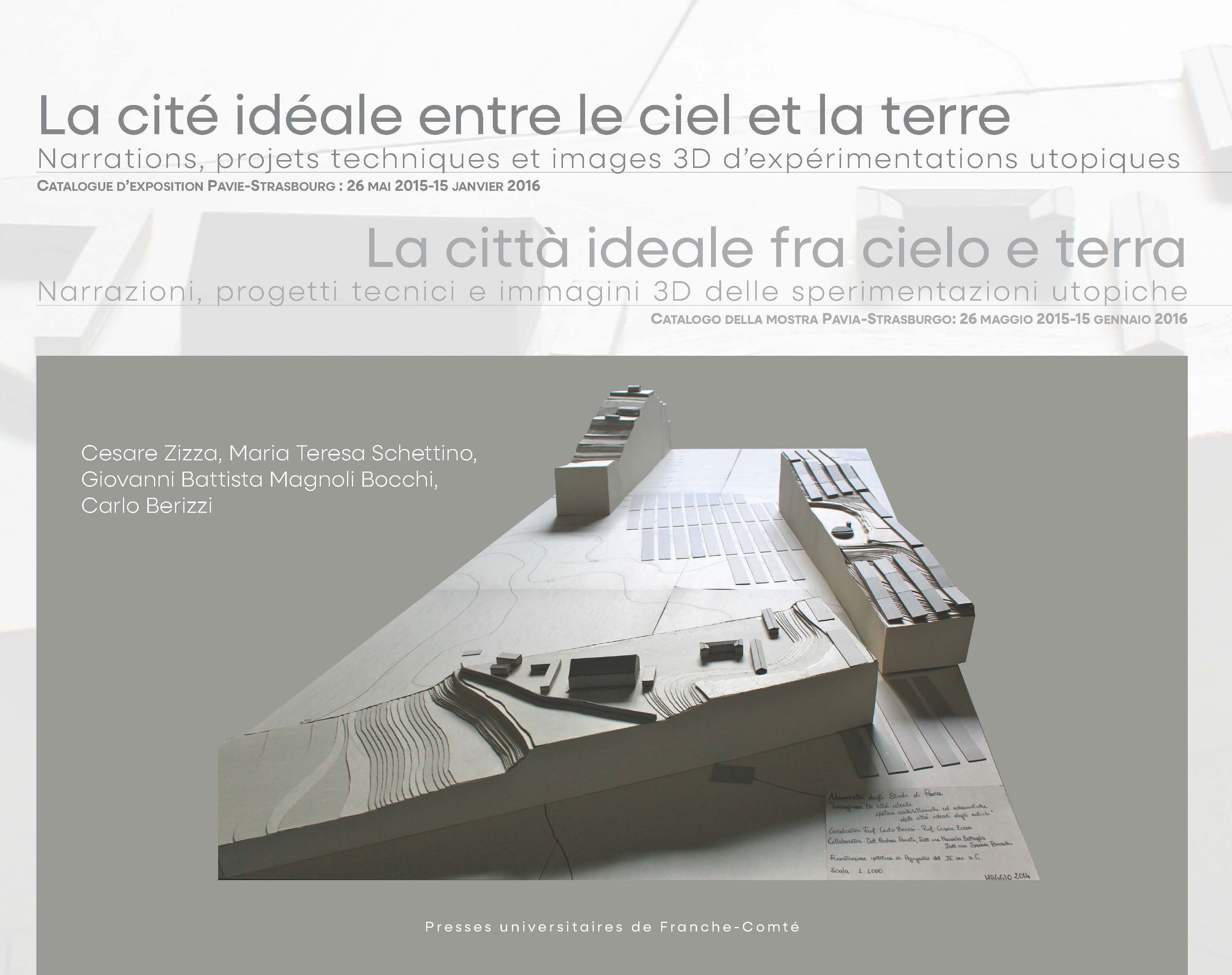 LA CITE IDEALE ENTRE LE CIEL ET LA TERRE. NARRATIONS, PROJETS TECHNIQUES ET IMAGES 3D D'EXPERIMENTAT
