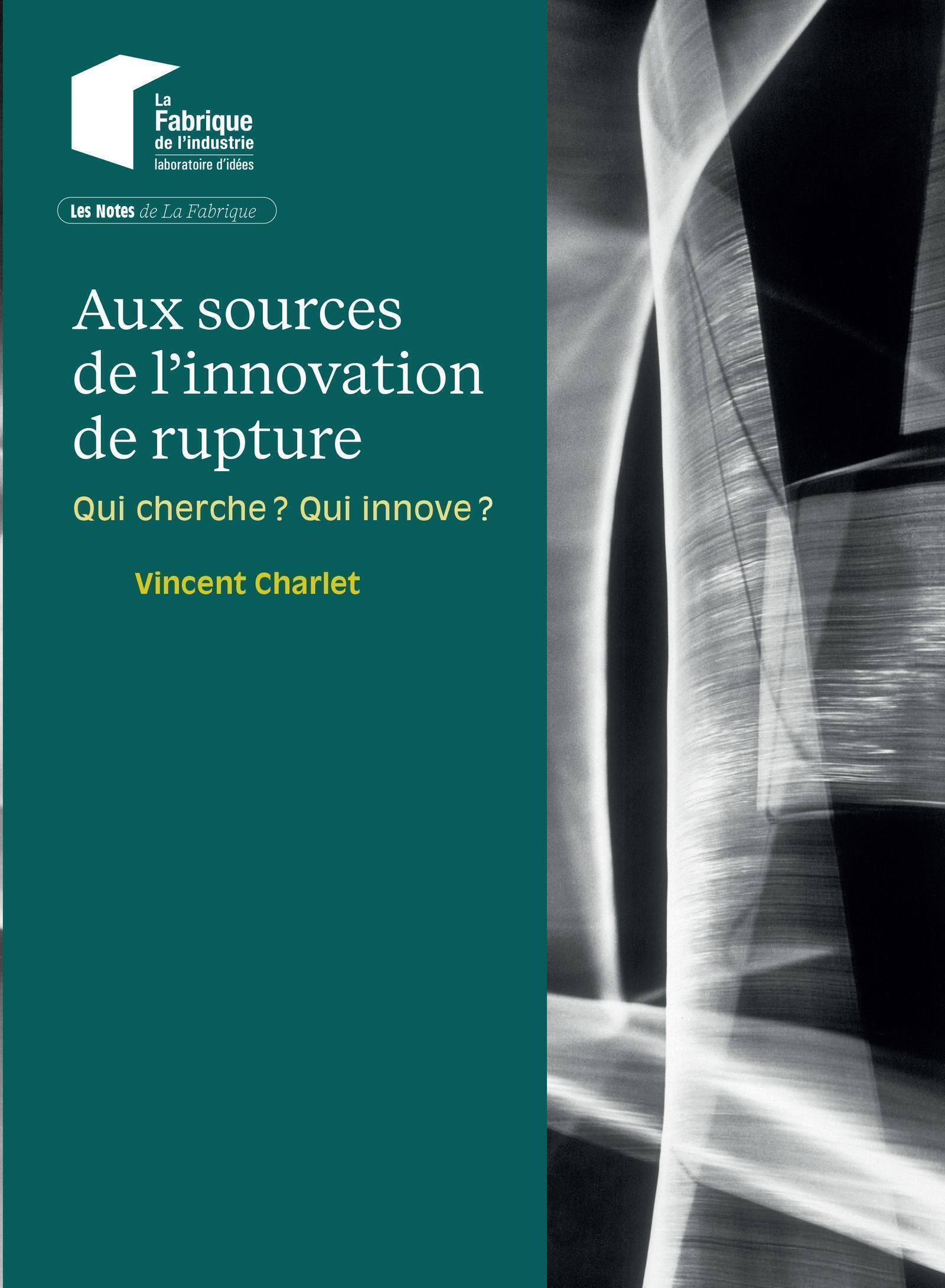 Aux sources de l'innovation de rupture