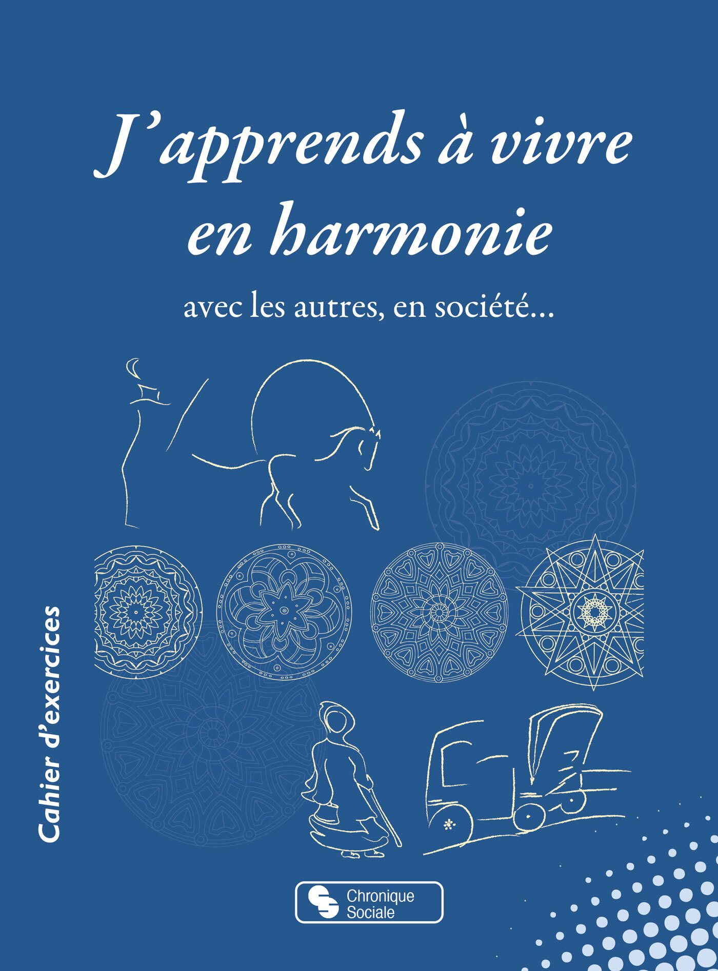 J'apprends à vivre en harmonie