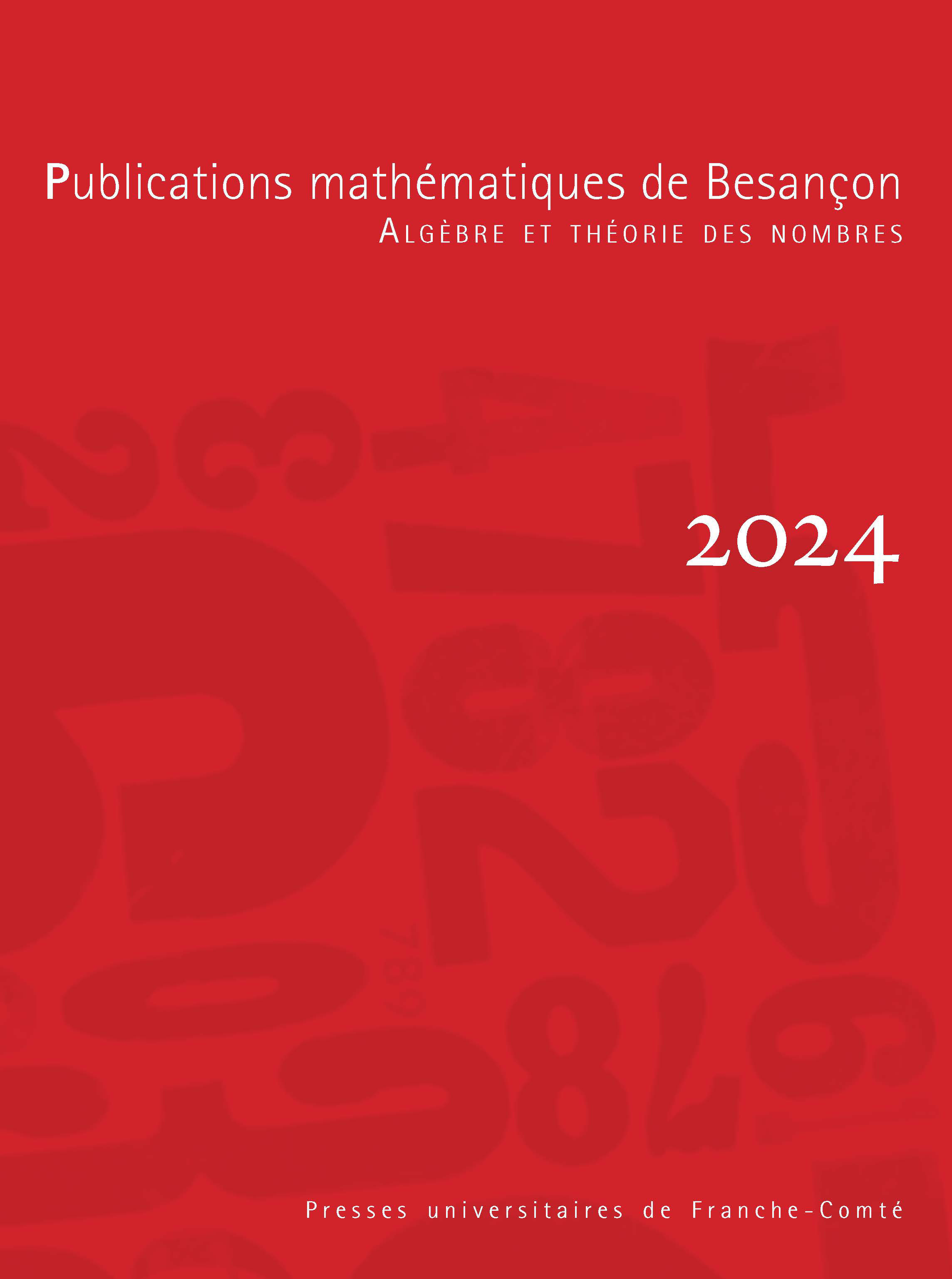 PUBLICATIONS MATHEMATIQUES DE BESANCON. ALGEBRE ET THEORIE DES NOMBRES, NUMERO 2024