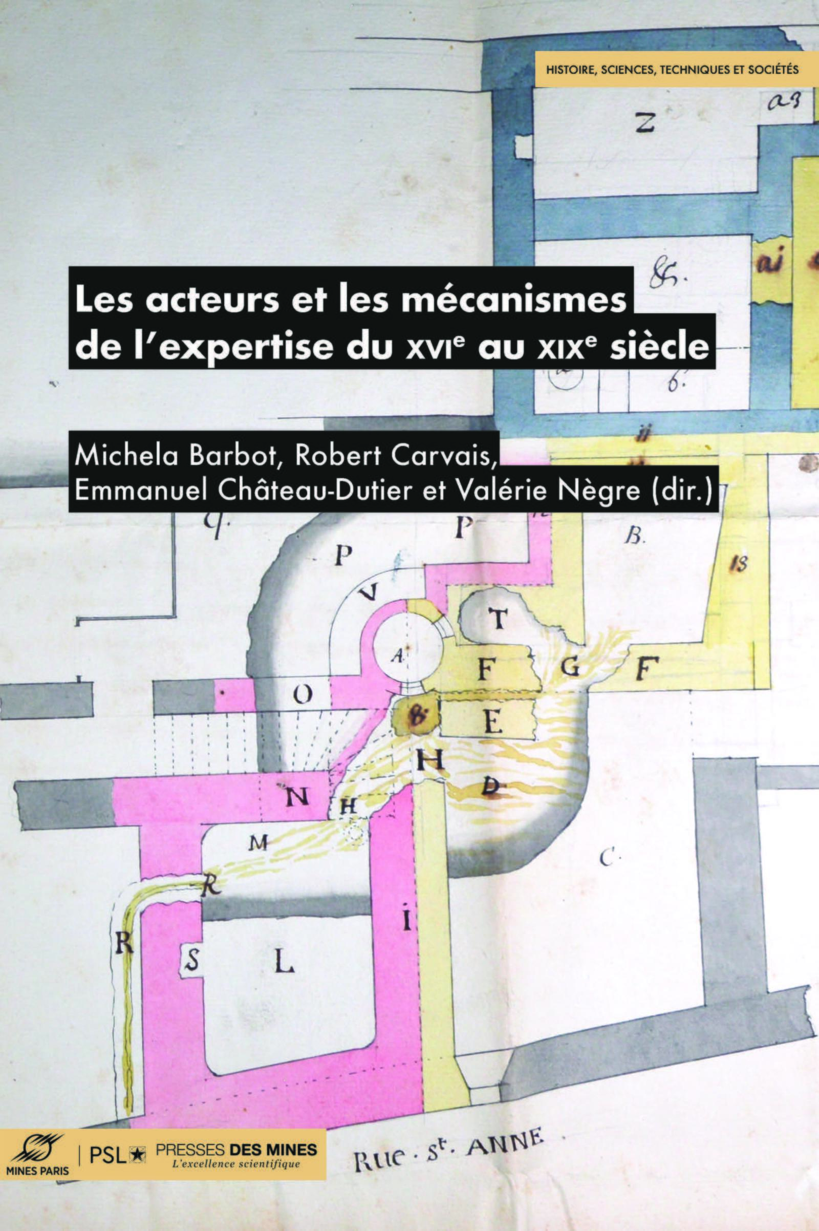 Les Mécanismes de l'expertise et ses acteurs du XVIe au XIXe siècle