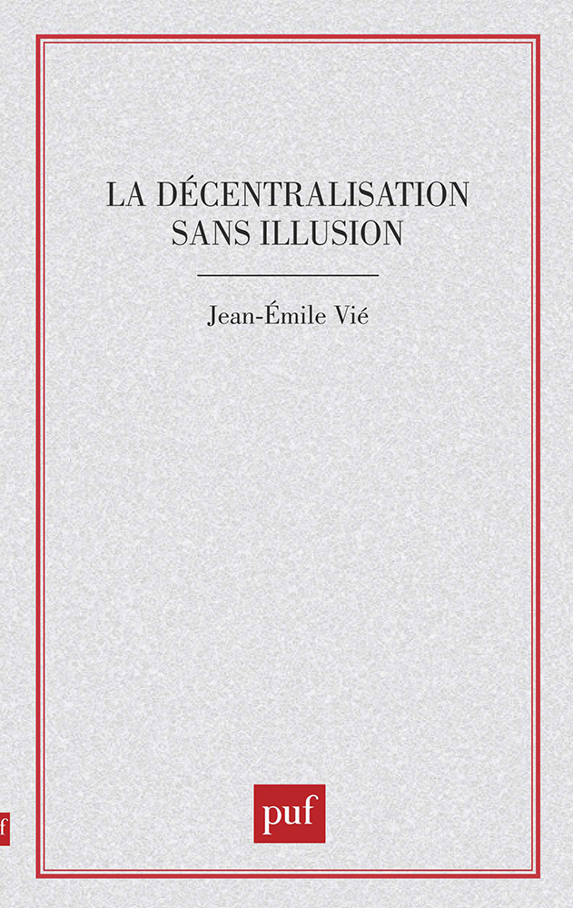 La décentralisation sans illusion