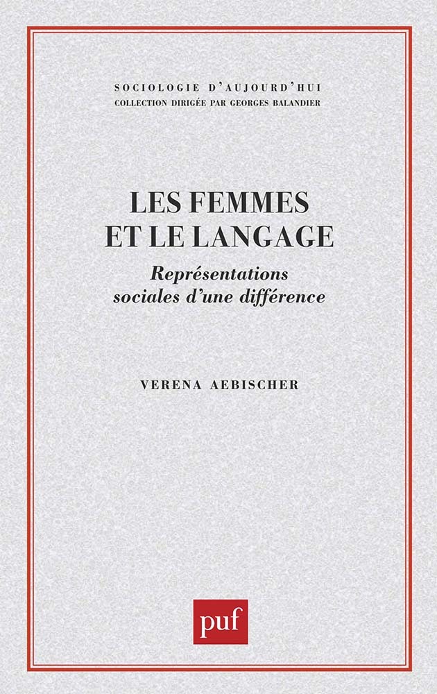 Les Femmes et le langage. Représentations sociales d'une différence