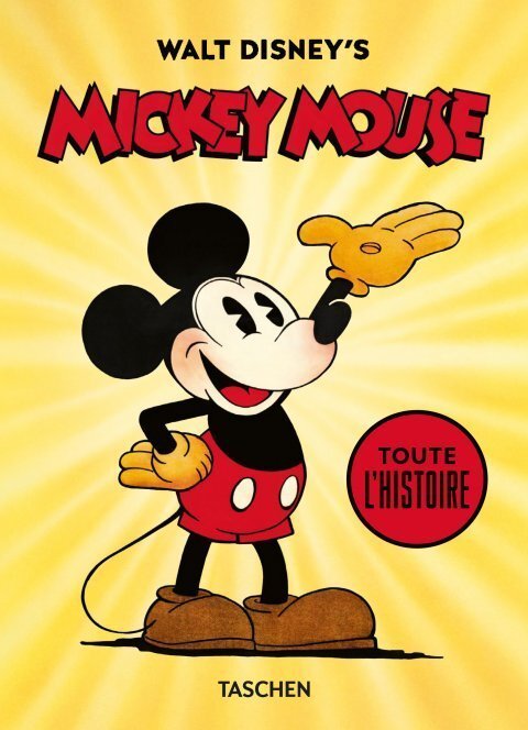 Walt Disney's Mickey Mouse. Toute l’histoire - 40th Ed.