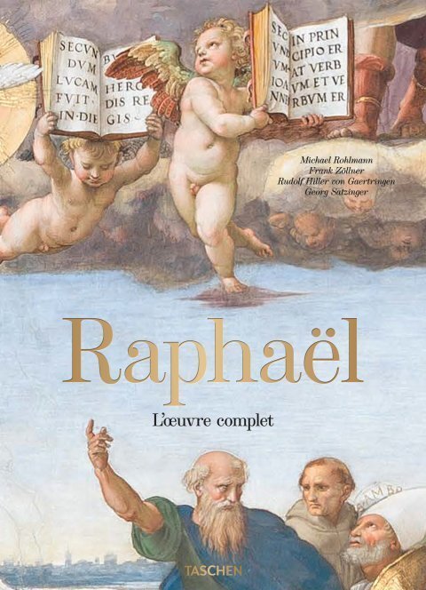 Raphaël. L’Åuvre complet. Peintures, fresques, tapisseries, architecture