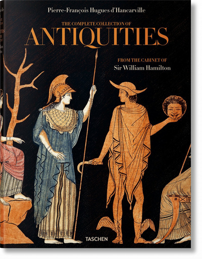 D'Hancarville. The Complete Collection of Antiquities from the Cabinet of Sir William Hamilton (GB/ALL/FR)
