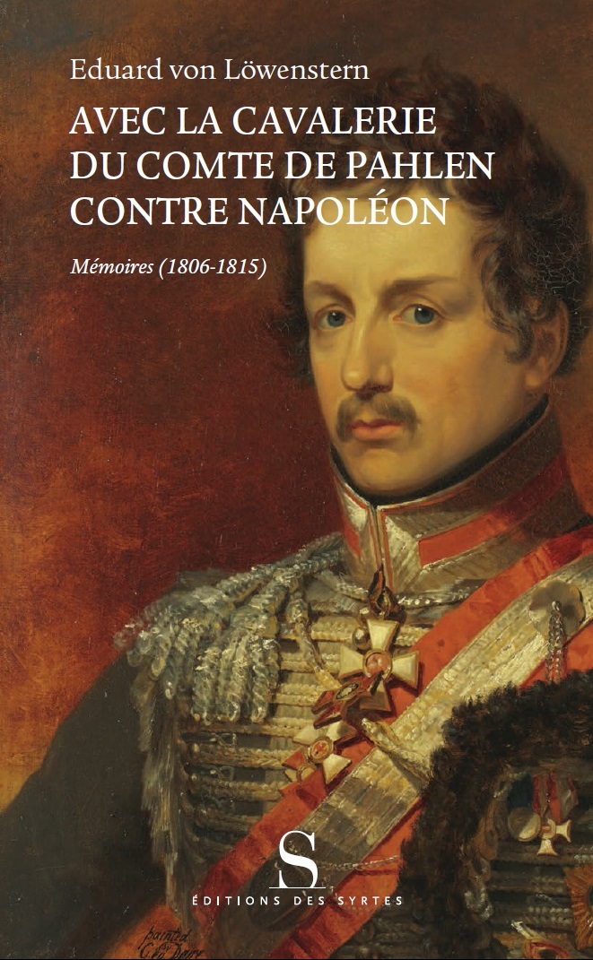 Avec la cavalerie du comte Pahlen contre Napoléon