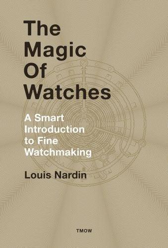 The Magic of Watches (New ed) /anglais