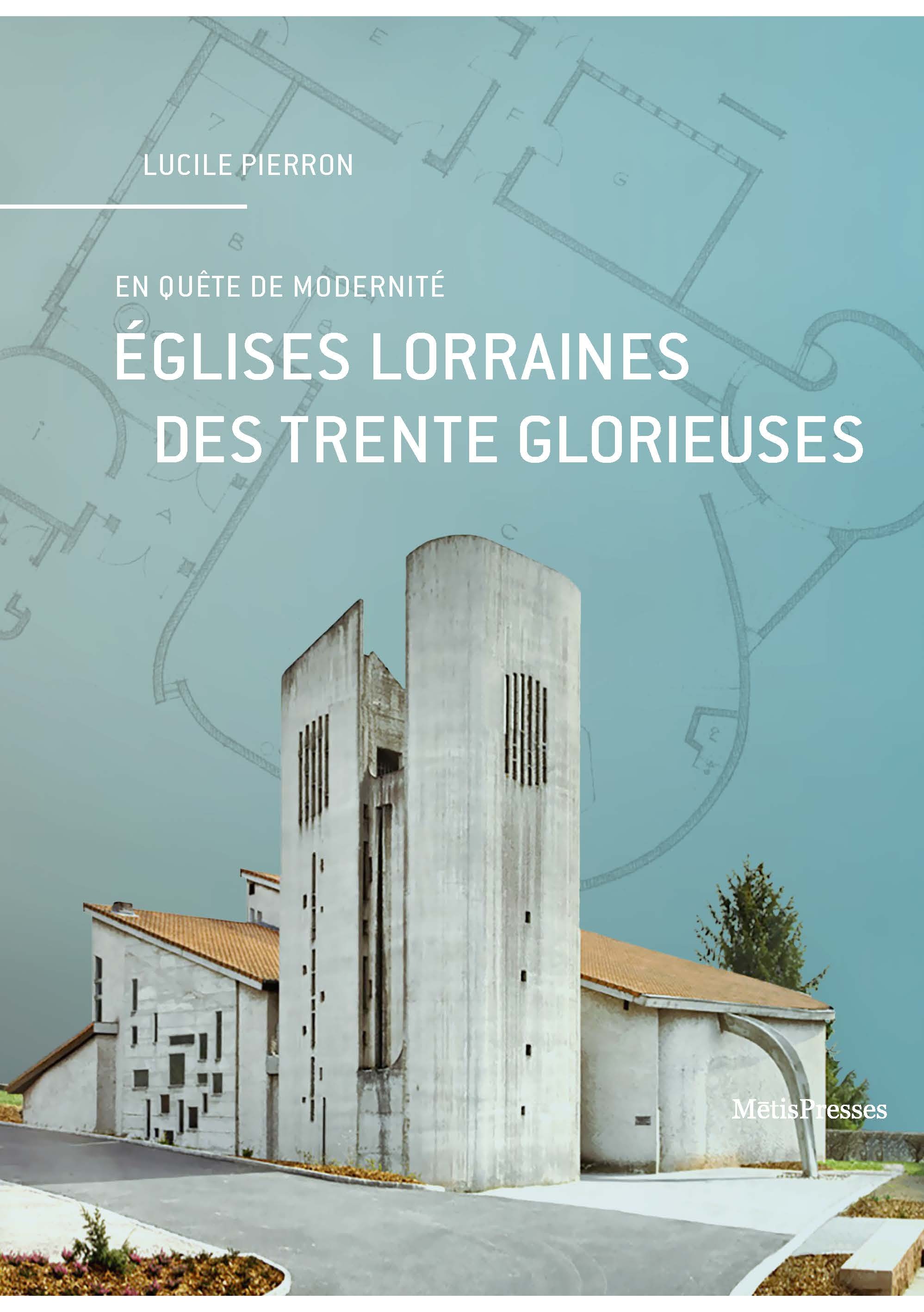 Eglises lorraines des Trente Glorieuses