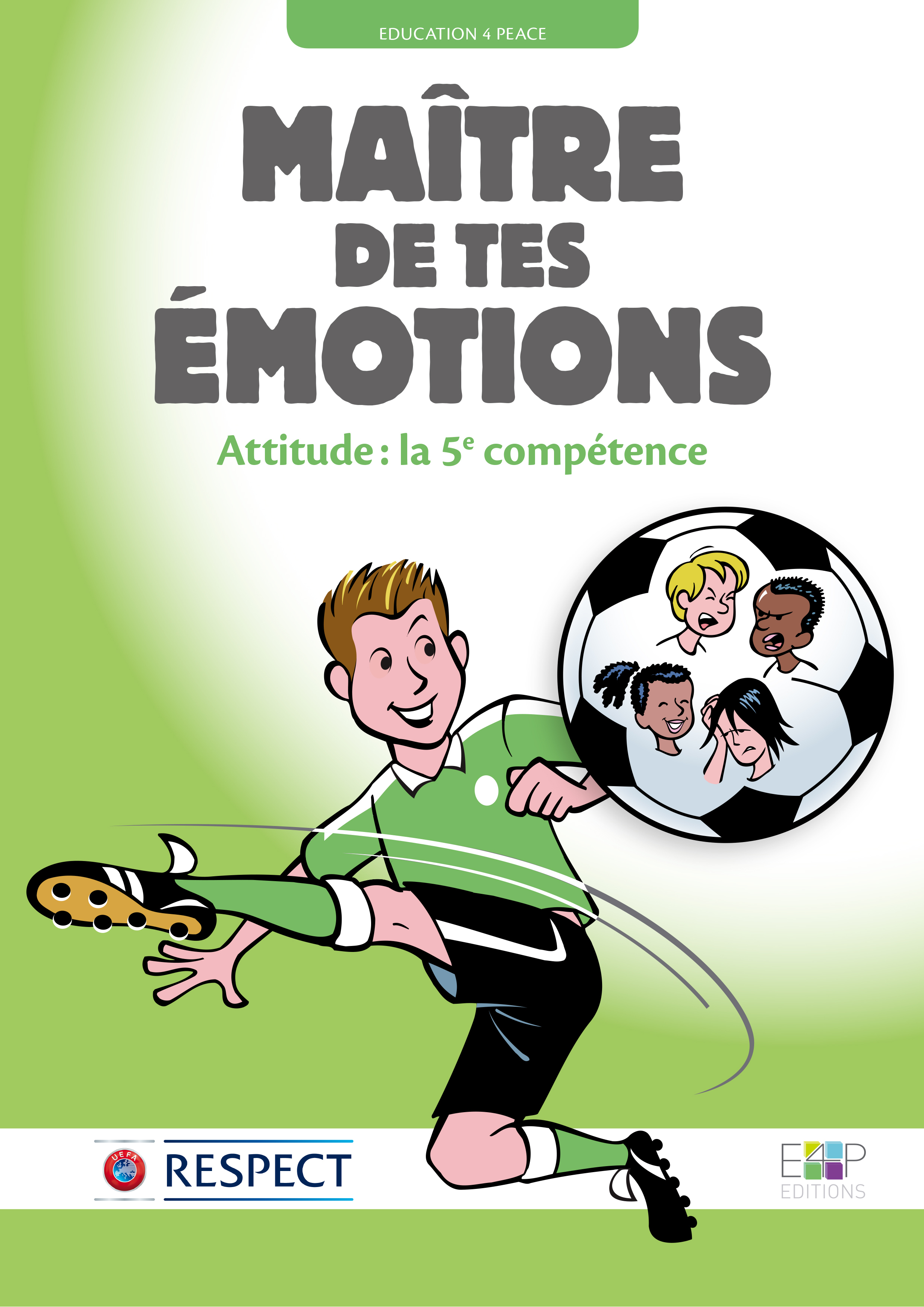 MAITRE DE TES EMOTIONS - ATTITUDE : LA 5E COMPETENCE