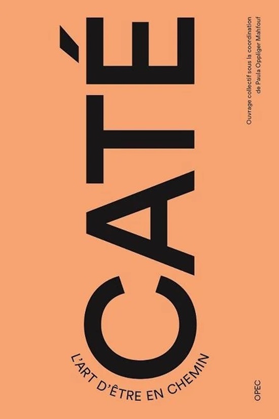 Caté. L'art d'être en chemin