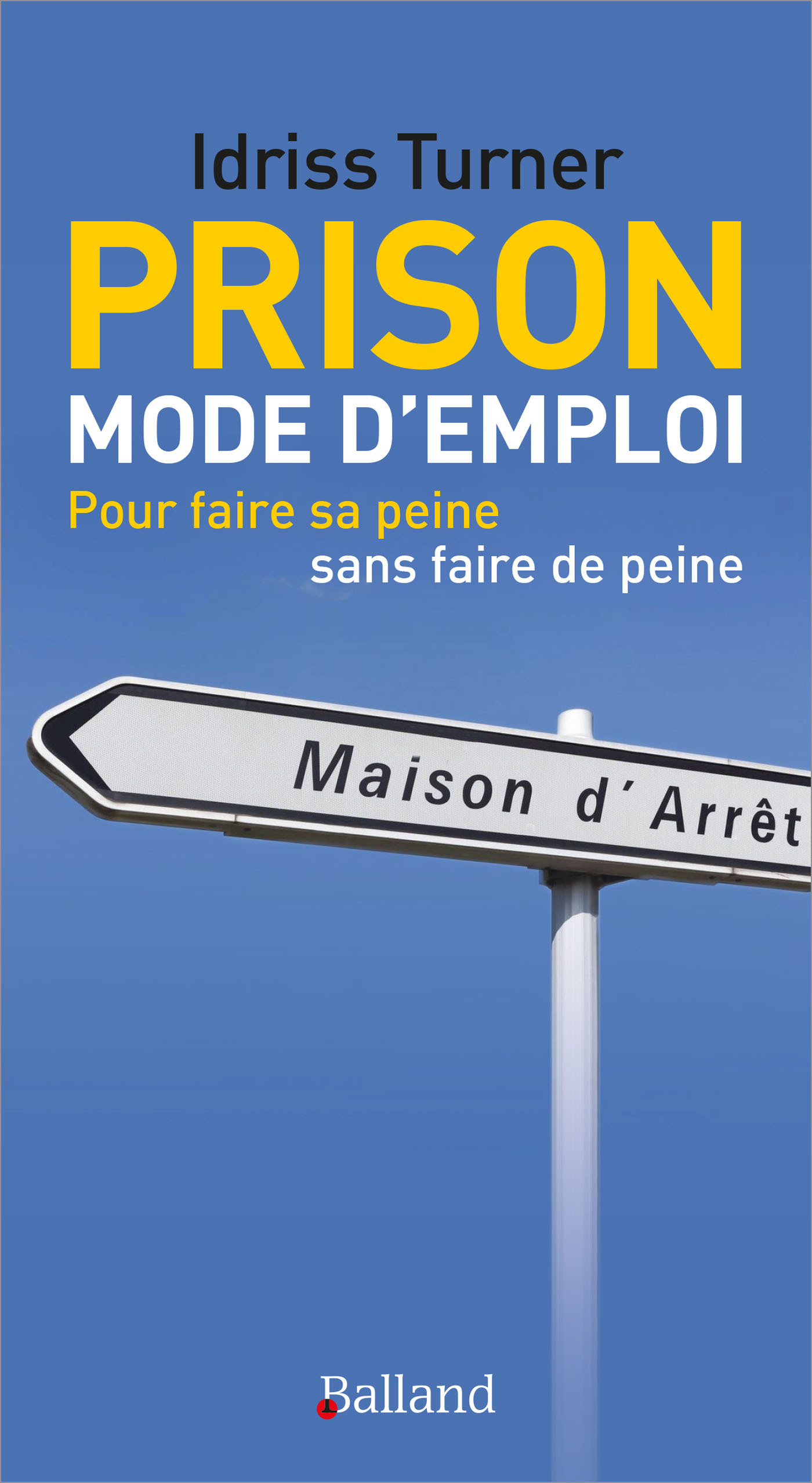 Prison mode d'emploi