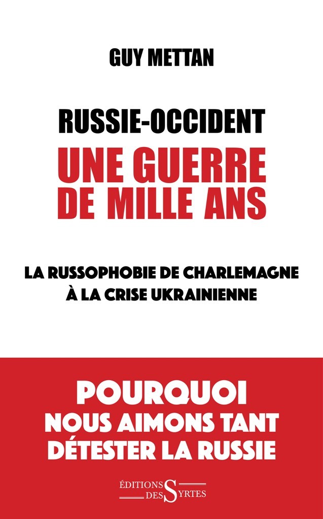 Russie-occident, une guerre de mille ans