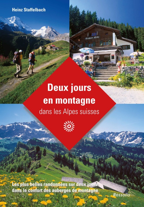 Deux jours en montagne dans les alpes suisses
