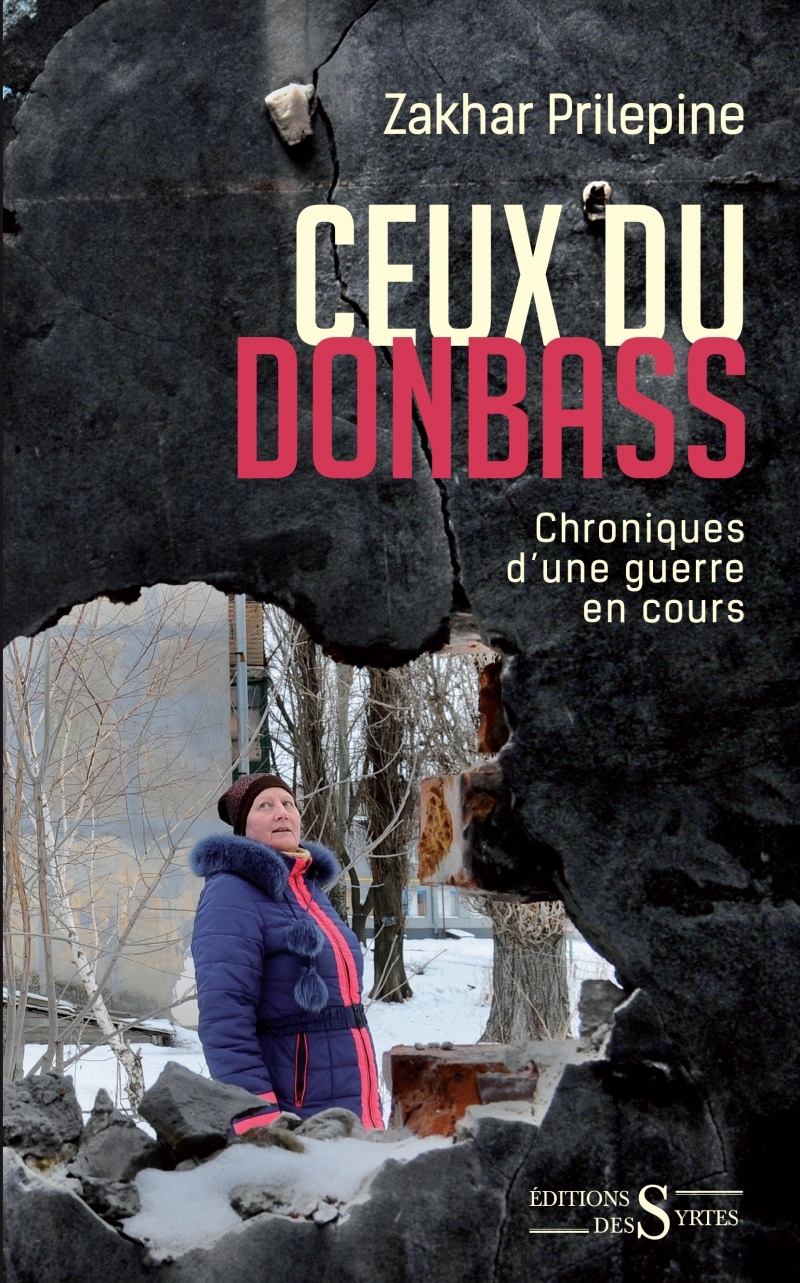 Ceux du Donbass - Chroniques d’une guerre en cours