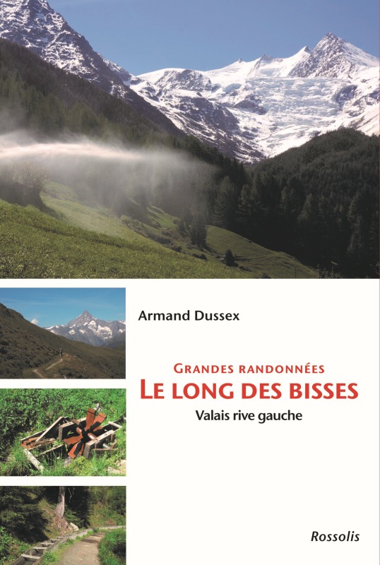GRANDES RANDONNEES LE LONG DES BISSES - VALAIS RIVE GAUCHE