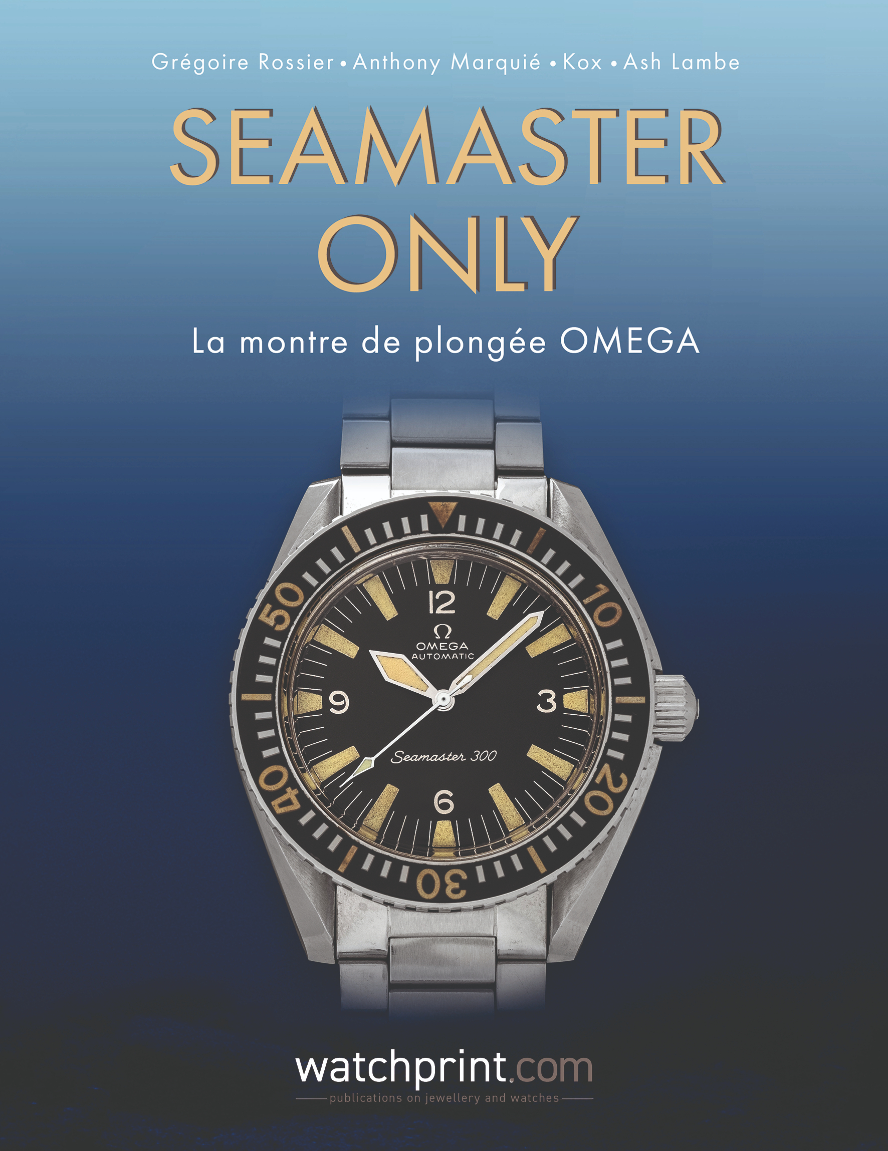 SEAMASTER ONLY : LA MONTRE DE PLONGEE OMEGA