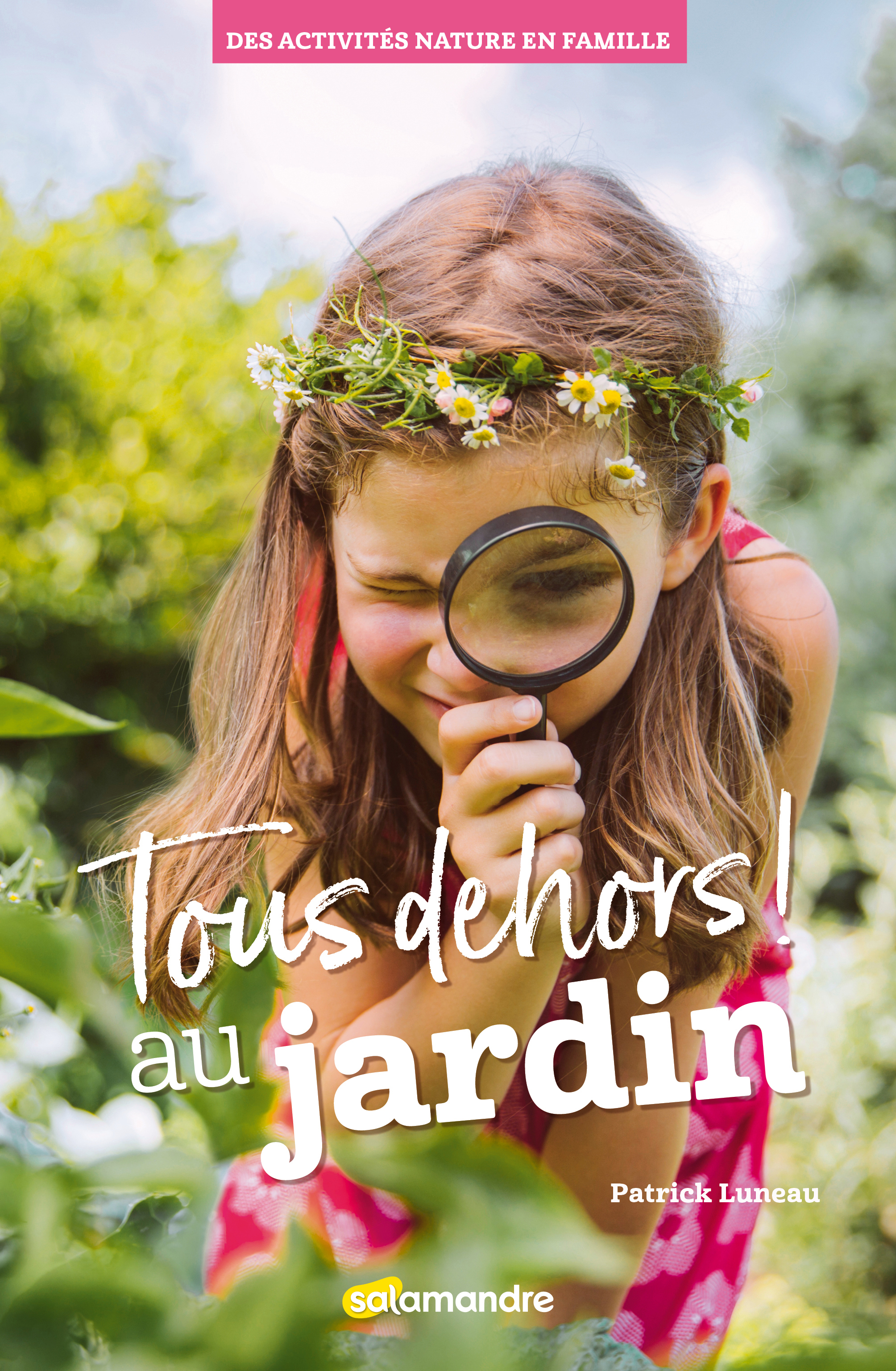 Tous dehors ! Au jardin