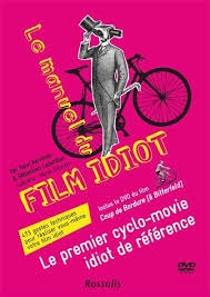 Le manuel du film idiot - dvd inclus