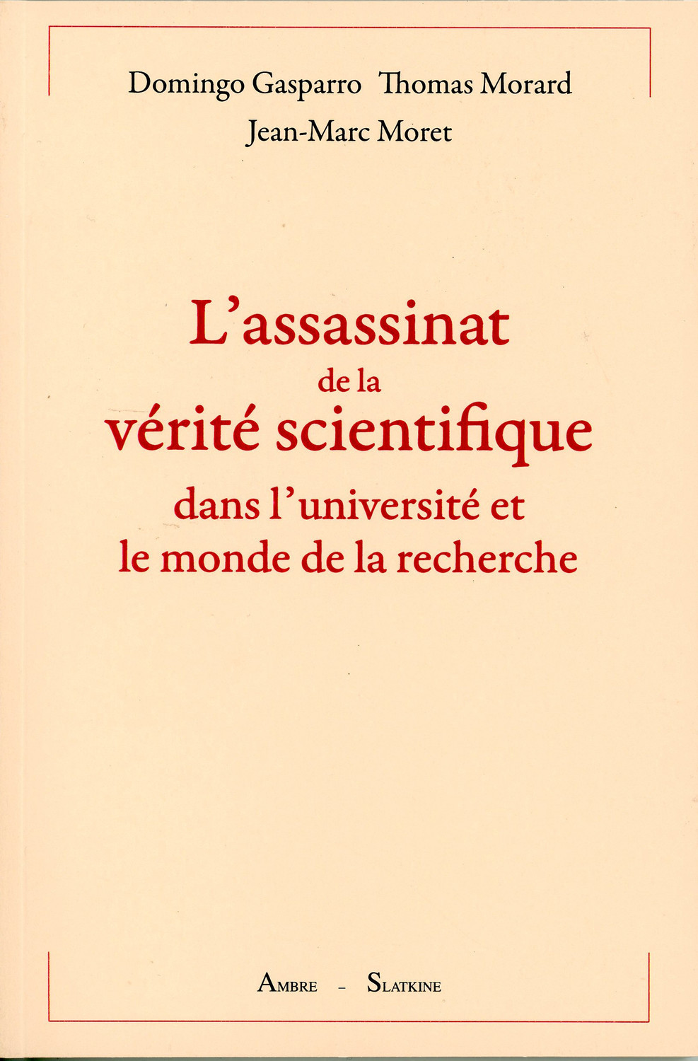 L'assassinat de la vérité scientifique dans l'université et le monde de la recherche
