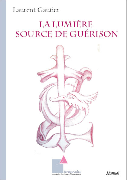 La Lumière Source de guérison