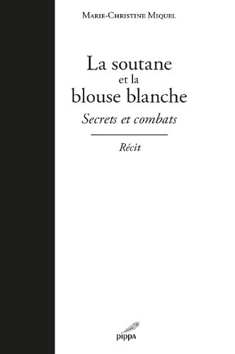 LA SOUTANE ET LA BLOUSE BLANCHE
