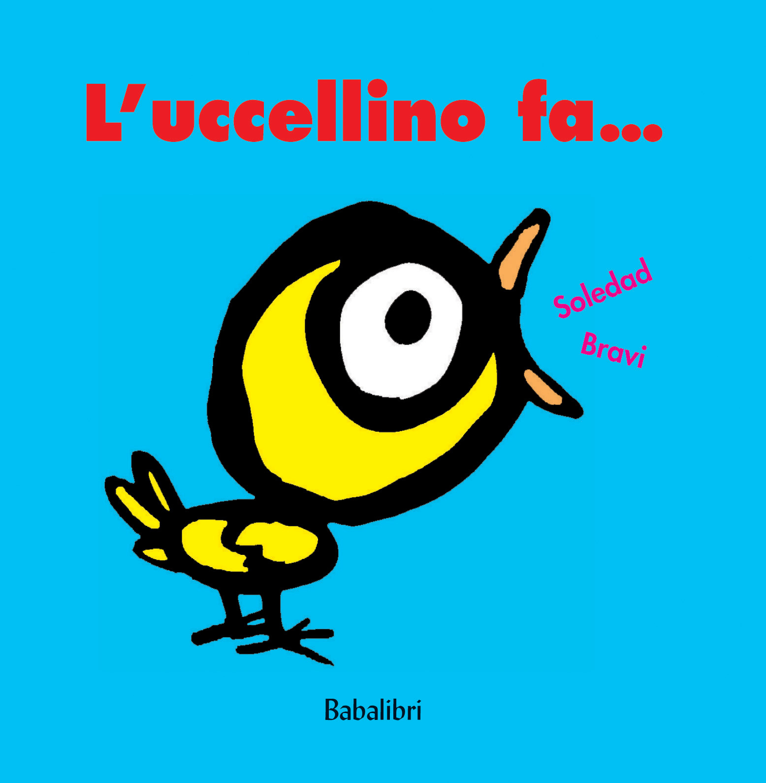 L'uccellino fa...