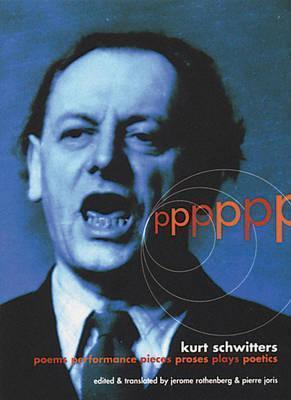 Kurt Schwitters PPPPPP Poems Performances Pieces Proses /anglais