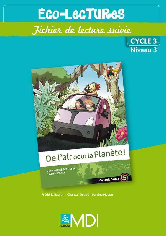 Eco-Lectures cycle 3 niveau 3 - De l'air pour la planète - Fichier de lecture suivie