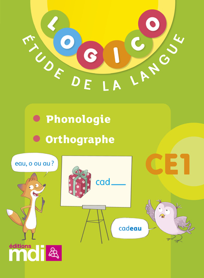 Logico Français 2 CE1 - Phonologie, orthographe 2018