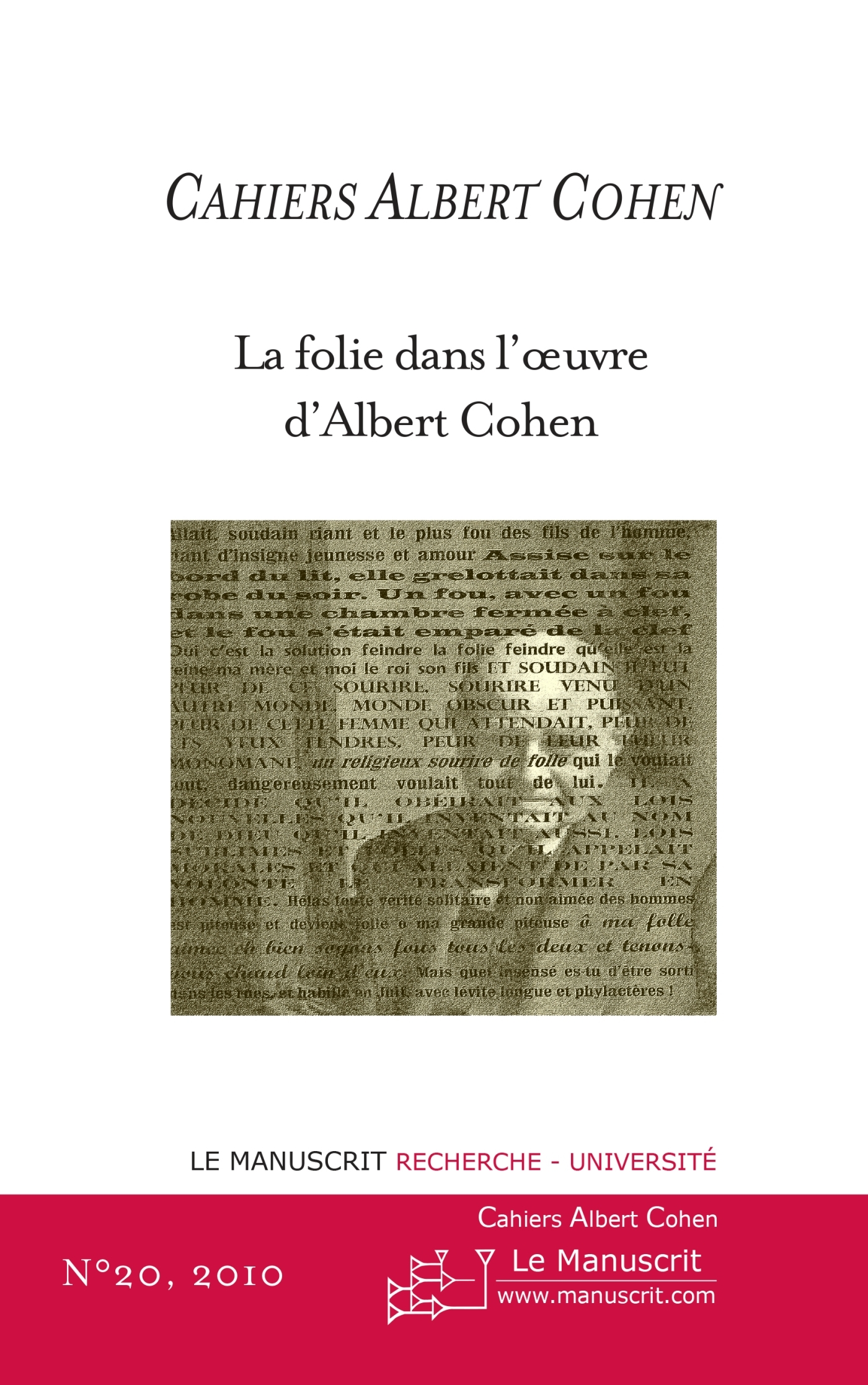 CAHIERS ALBERT COHEN N°20, LA FOLIE DANS L'OEUVRE D'ALBERT COHEN