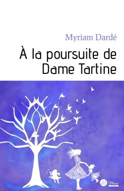 À la poursuite de Dame Tartine
