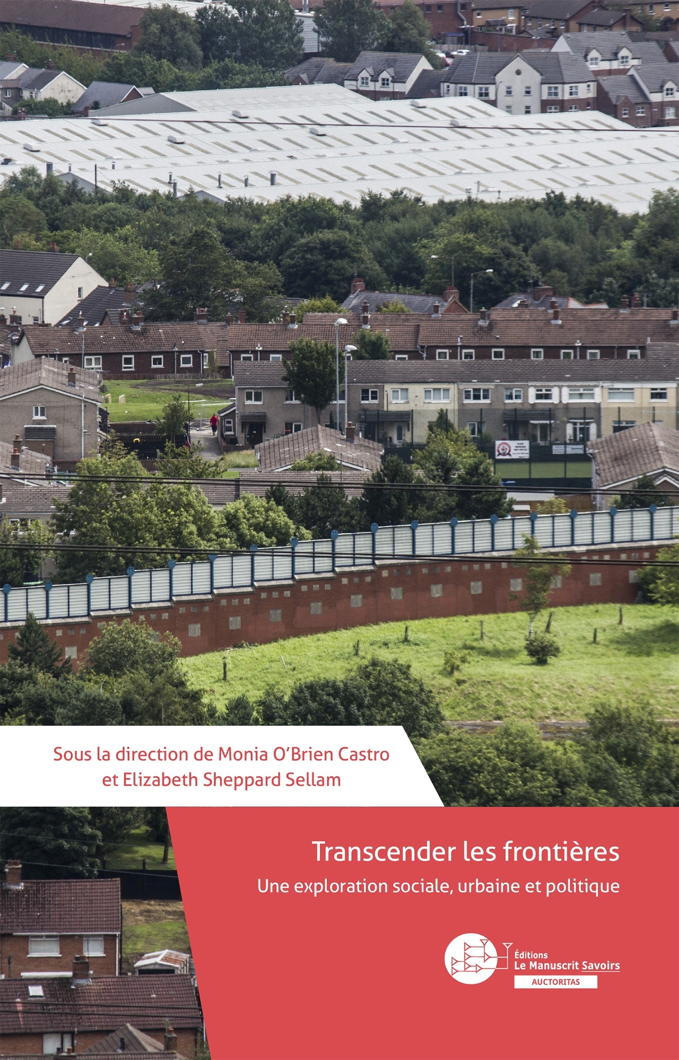 Transcender les frontières. Une exploration sociale, urbaine et politique.