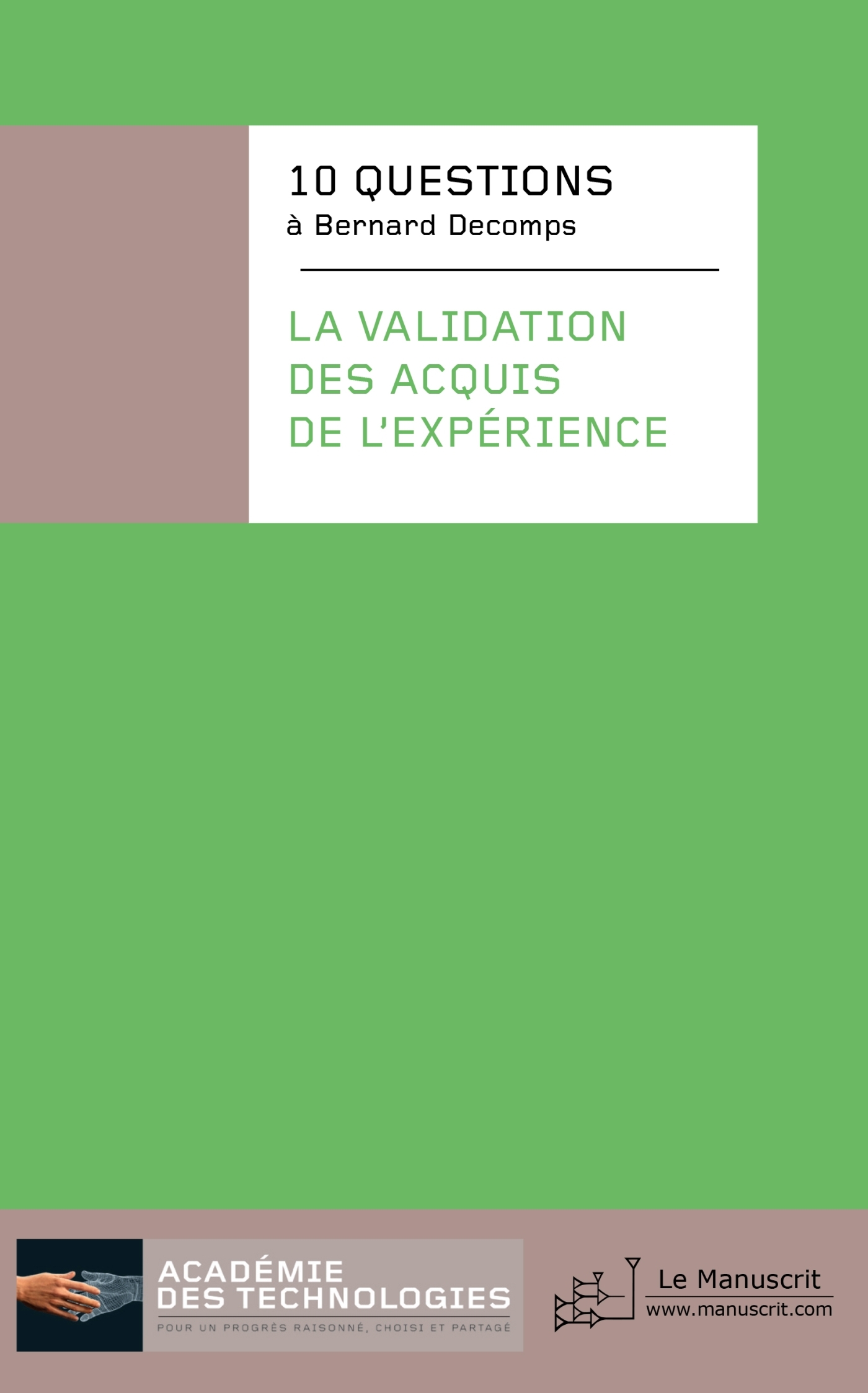 Dix questions à... Bernard Decomps.La validation des acquis de l'expérience