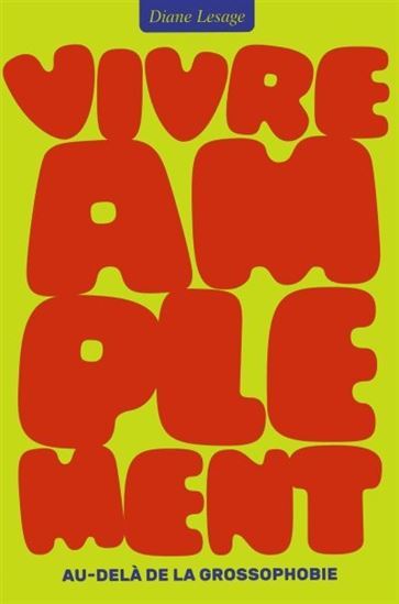 VIVRE AMPLEMENT. AU-DELA DE LA GROSSOPHOBIE
