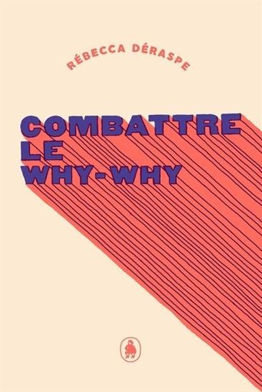 COMBATTRE LE WHY-WHY