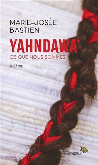 YAHNDAWA' CE QUE NOUS SOMMES