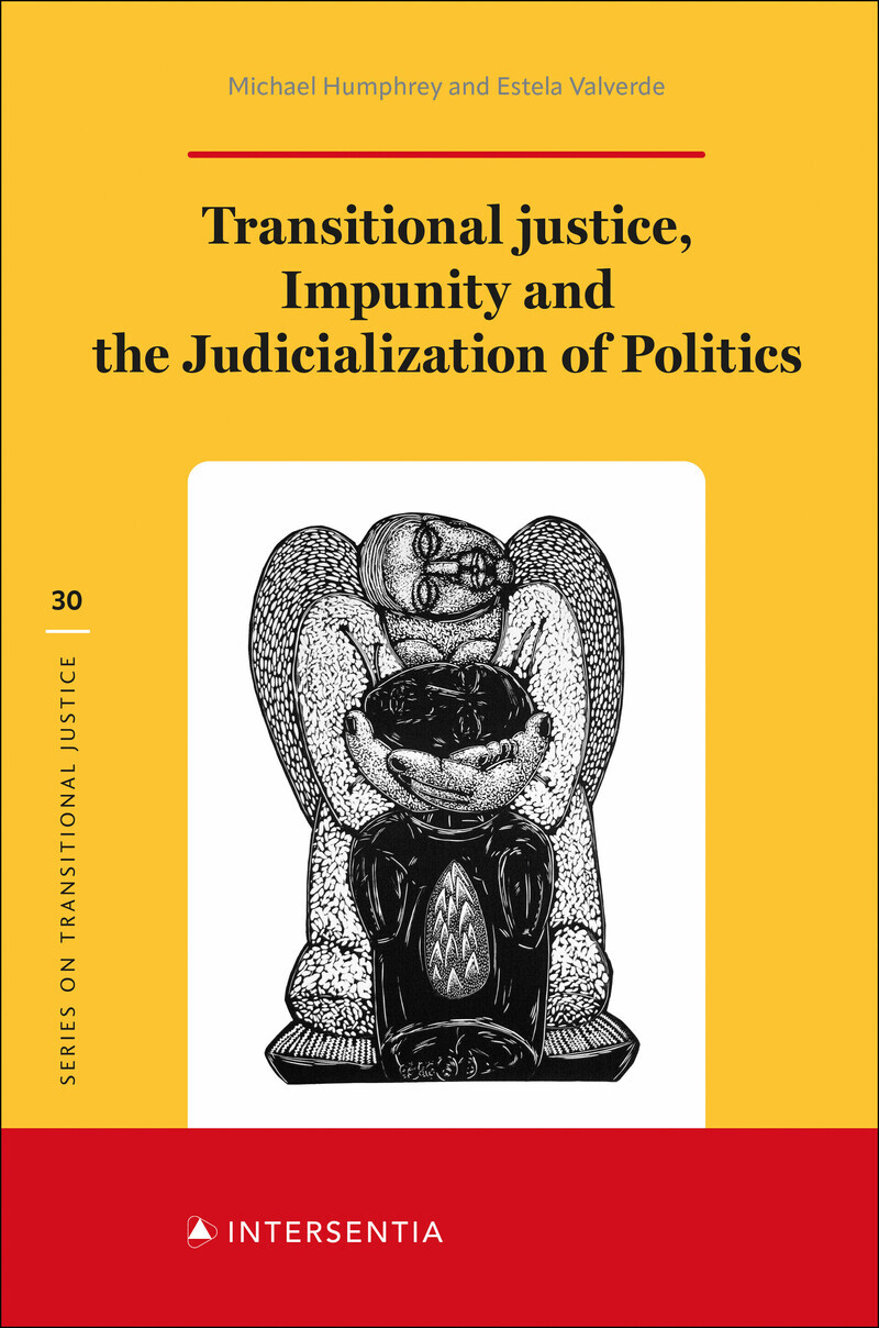 Transitional Justice, Impunity and the Judicialization of Politics