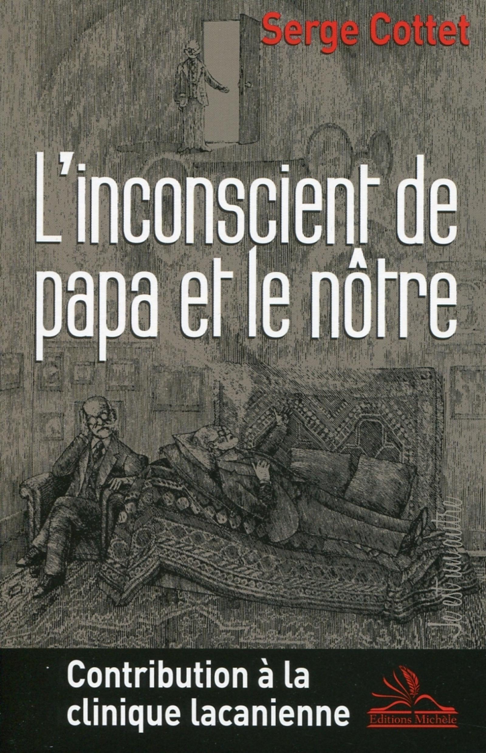 L'inconscient de papa et le nôtre
