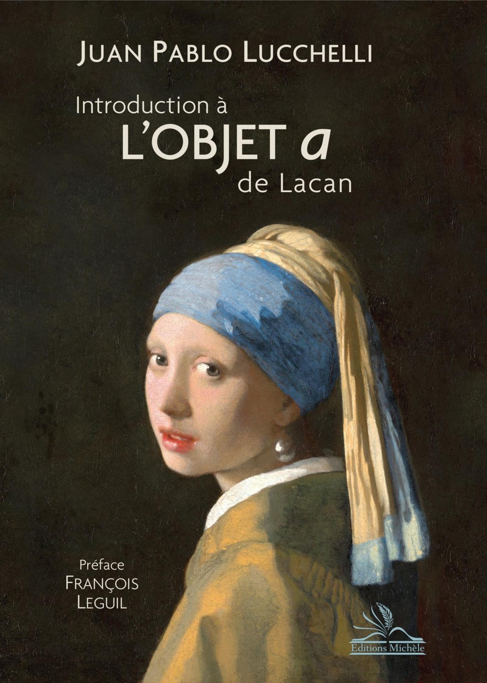 introduction a l'objet a de lacan - preface de francois leguil