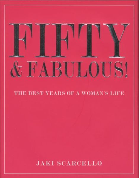 Fifty and Fabulous !