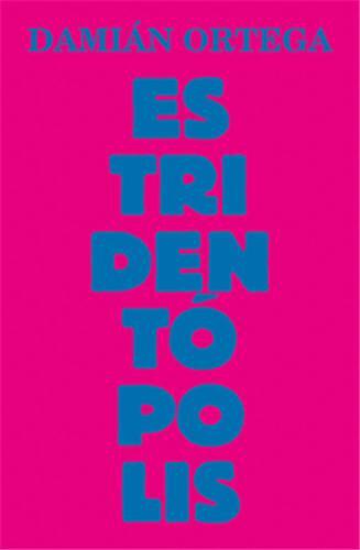 Damian Ortega Estridentopolis /anglais