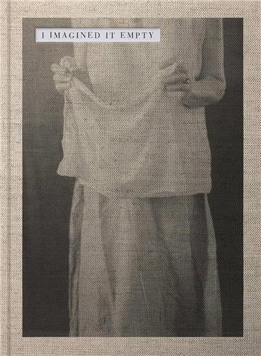 Ruth Lauer Manenti I Imagined it Empty /anglais