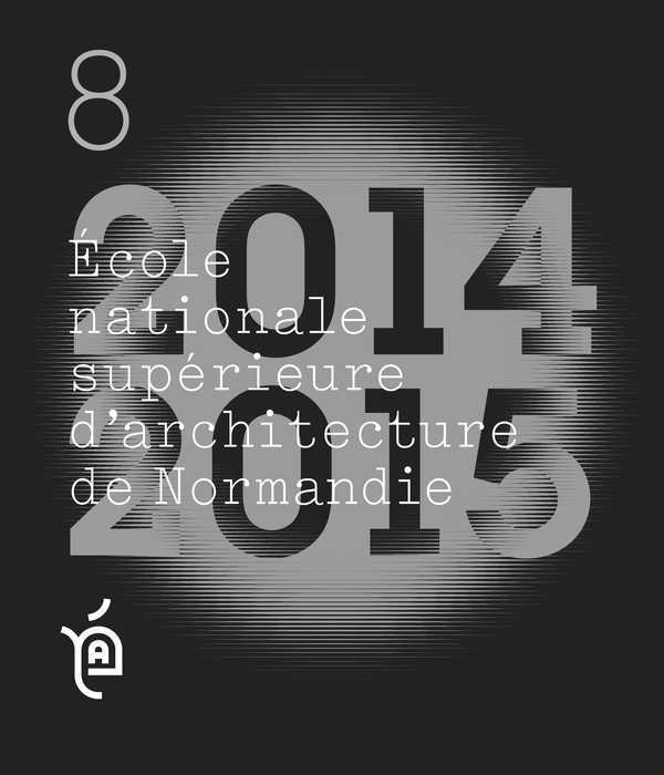 ENSAN 8 - PROJET DE FIN EDTUDES 2014-2015 Ecole superieur d'architecture de normandie