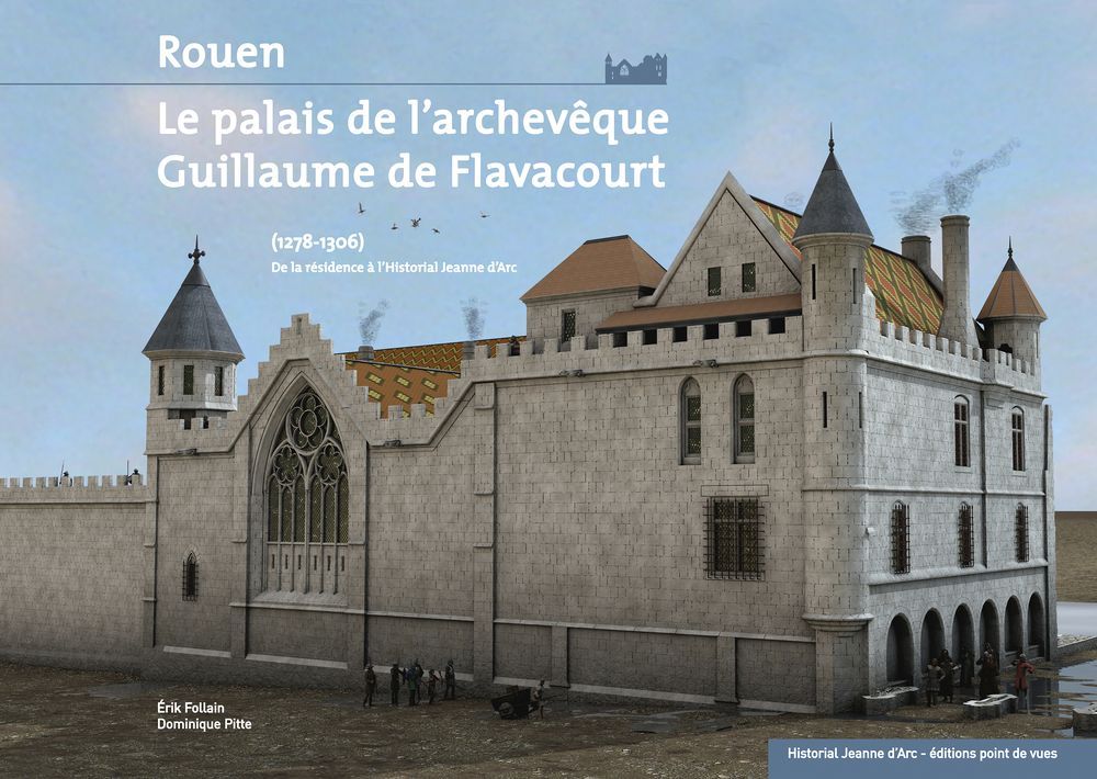 Rouen, Le Palais De L'Archeveque Guillaume De Flavacourt (1278-1306)